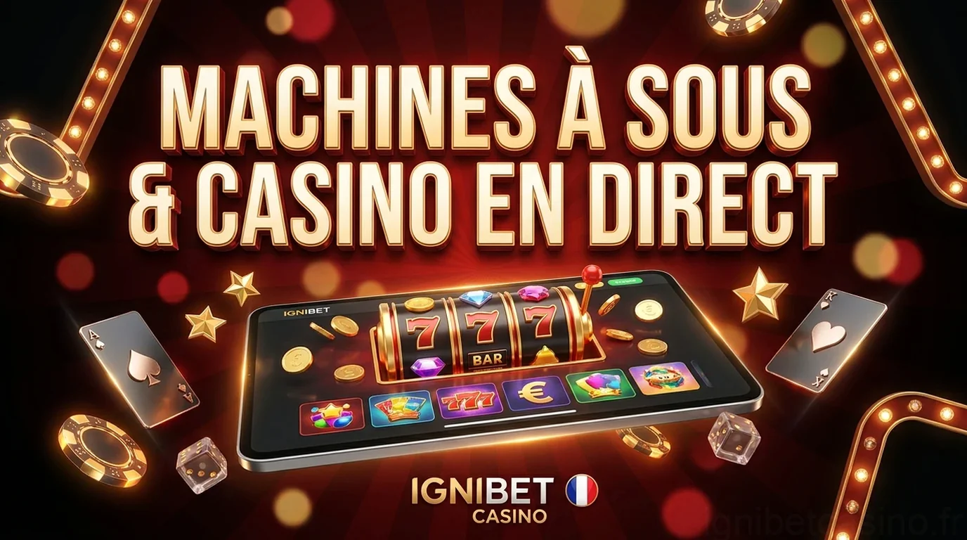 Machines à Sous& Casino en Direct